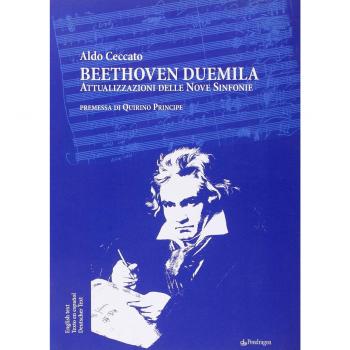 Beethoven duemila. Attualizzazione delle nove sinfonie. Ediz. multilingue
