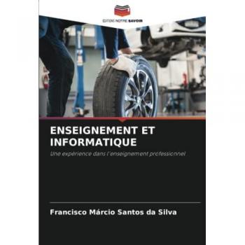 ENSEIGNEMENT ET INFORMATIQUE: Une expérience dans l'enseignement professionnel