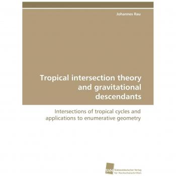 Tropical intersection theory and gravitational descendants: Intersections of tropical cycles and applications to enumerative geometry