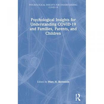 Psychological Insights for Understanding COVID-19 and Families, Parents, and Children