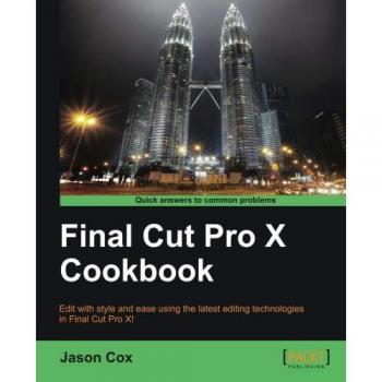 Final Cut Pro X Cookbook (English Edition)