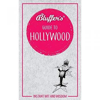 Bluffers Guide to Hollywood by Sally Whitehill