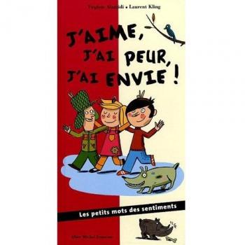 J'Aime, J'Ai Peur, J'Ai Envie