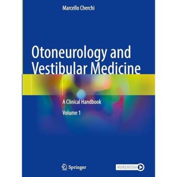 Otoneurology and Vestibular Medicine: A Clinical Handbook