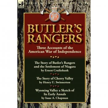 Butler's Rangers: Three Accounts of the American War of Independence