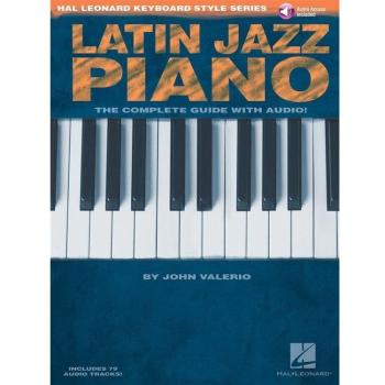 Latin Jazz Piano : The Complete Guide with CD!