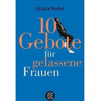 10 Gebote für gelassene Frauen