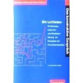 Das konstruktive Gespräch: Ein Leitfaden für Beratung, U... | Buch | Zustand gut