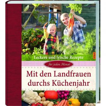 Mit den Landfrauen durchs Küchenjahr