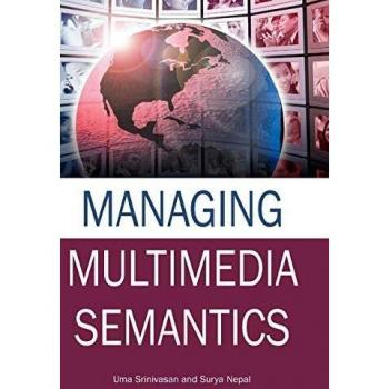 Managing Multimedia Semantics