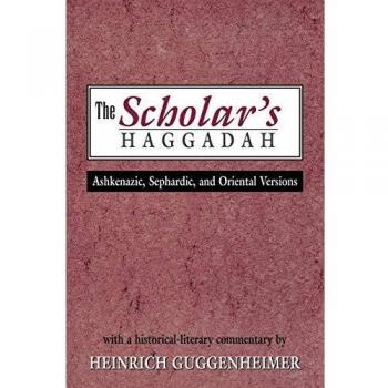 The Scholars Haggadah by Heinrich Guggenheimer