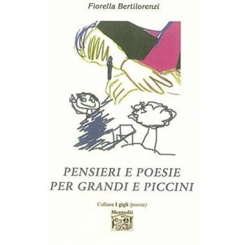 Pensieri e poesie per grandi e piccini