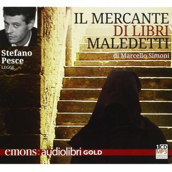 Il mercante di libri maledetti letto da Stefano Pesce. Audiolibro. CD Audio formato MP3