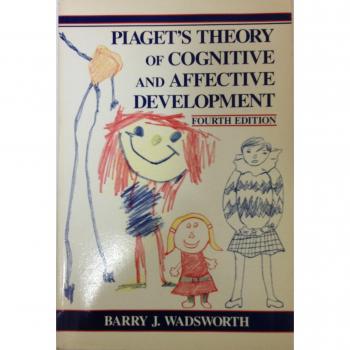Piaget's Theory of Cognitive and Affective Development