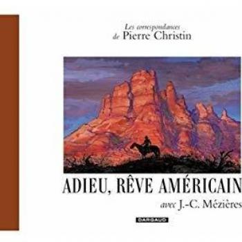 Les Correspondances de Pierre Christin : Adieu rêve américain
