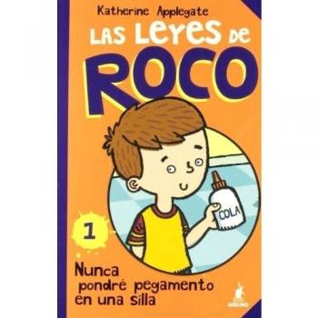 LEYES DE ROCO 1, LAS. NUNCA PONDRE PEGAMENTO EN UNA SILLA