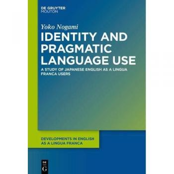Identity and Pragmatic Language Use: A Study on Japanese ELF Users (DELF Band 11)