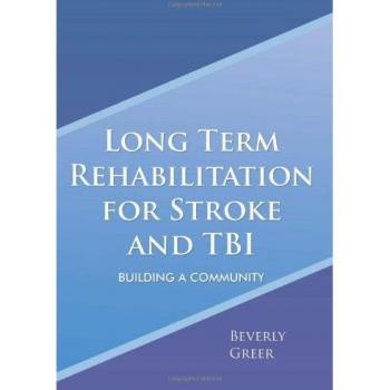 Long Term Rehabilitation for Stroke and TBI: Building a Community