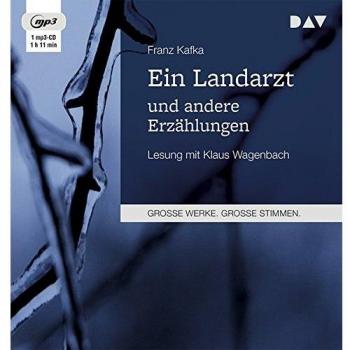 Ein Landarzt und andere Erzählungen, 1 Audio-CD, 1 MP3