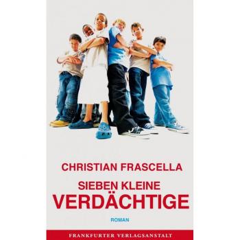 Christian Frascella Sieben Kleine Verdächtige