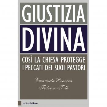 Giustizia divina. Così la Chiesa protegge i peccati dei suoi pastori