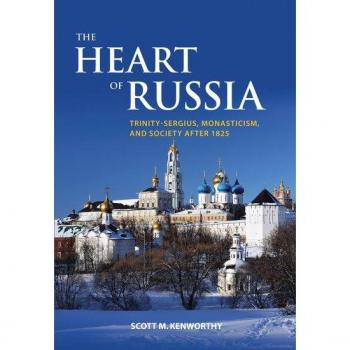 Oxford University Press Heart of Russia Trinity-Sergius, Monasticism, and Society after 1825