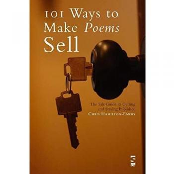 101 Ways to Make Poems Sell: The Salt Guide to Getting and Staying Published