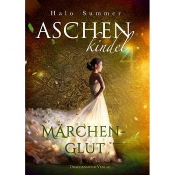 Aschenkindel: Märchenglut