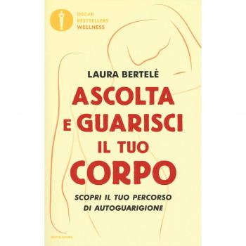 Ascolta e guarisci il tuo corpo. Scopri il tuo percorso di autoguarigione