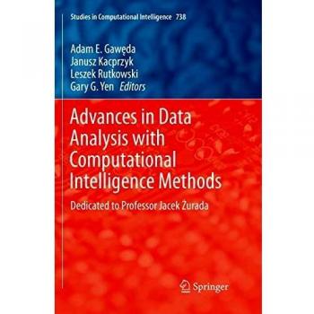 Advances in Data Analysis with Computational Intelligence Methods: Dedicated to Professor Jacek urada