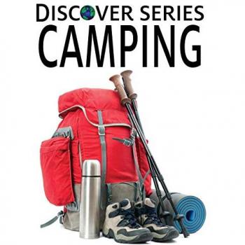 Camping: Discover Series Picture Book for Children
