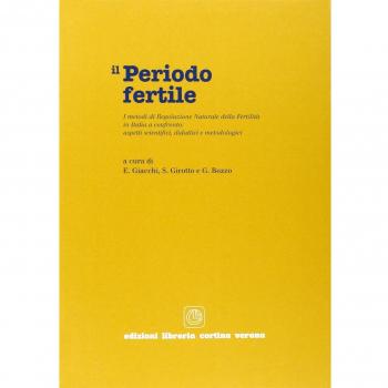 Il periodo fertile: i metodi di regolazione naturale della fertilità a confronto. Aspetti scientifici, didattici e metodologici