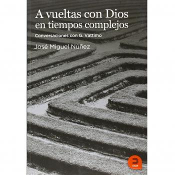A vueltas con dios en tiempos complejos
