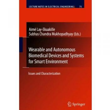Wearable and Autonomous Biomedical Devices and Systems for Smart Environment: Issues and Characterization