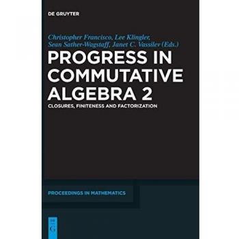 Progress in Commutative Algebra 2