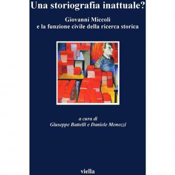 Una storiografia inattuale? Giovanni Miccoli e la funzione civile della ricerca storica