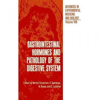 Gastrointestinal Hormones and Pathology of the Digestive System (Advances in Experimental Medicine and Biology (106), Band 106)