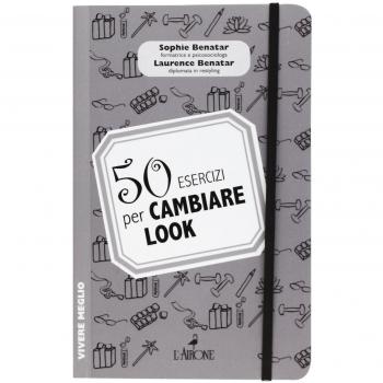 50 esercizi per cambiare look