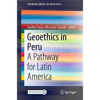 Geoethics in Peru: A Pathway for Latin America (SpringerBriefs in Geoethics)