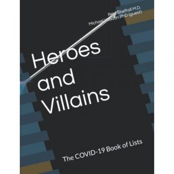Reid Sheftall M.D. Heroes And Villains: The Covid-19 Book Of Lists