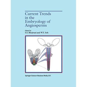 Current Trends in the Embryology of Angiosperms