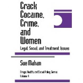 Crack Cocaine, Crime, and Women, Drugs, Health and Social Policy , Vol 4