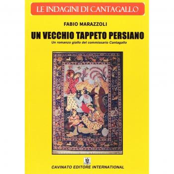 Un vecchio tappeto persiano. Le indagini del commissario Cantagallo