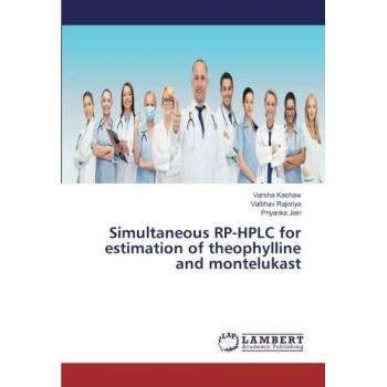 Simultaneous RP-HPLC for estimation of theophylline and montelukast