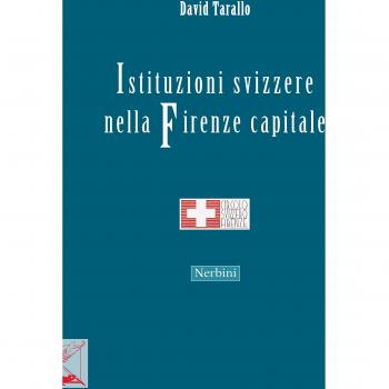 Istituzioni svizzere nella Firenze capitale