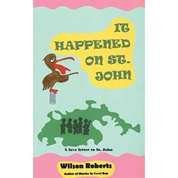 It Happened on St. John: A Tale of the Island