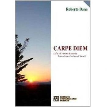 Carpe diem. L'alba e il tramonto di una vita sono un batter d'occhio nell'eternità