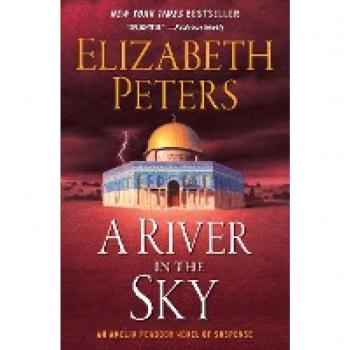 River in the Sky: Amelia Peabody Novel of Suspense