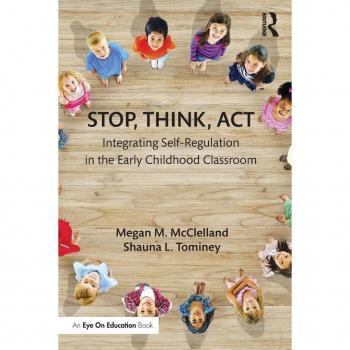 Stop, Think, Act: Integrating Self-Regulation In The Early Childhood Classroom (Paperback)