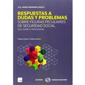 Respuestas a dudas y problemas sobre figuras peculiares de Seguridad Social (Papel + e-book).